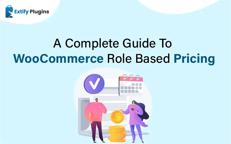 A Complete Guide to WooCommerce Role Based Pricing