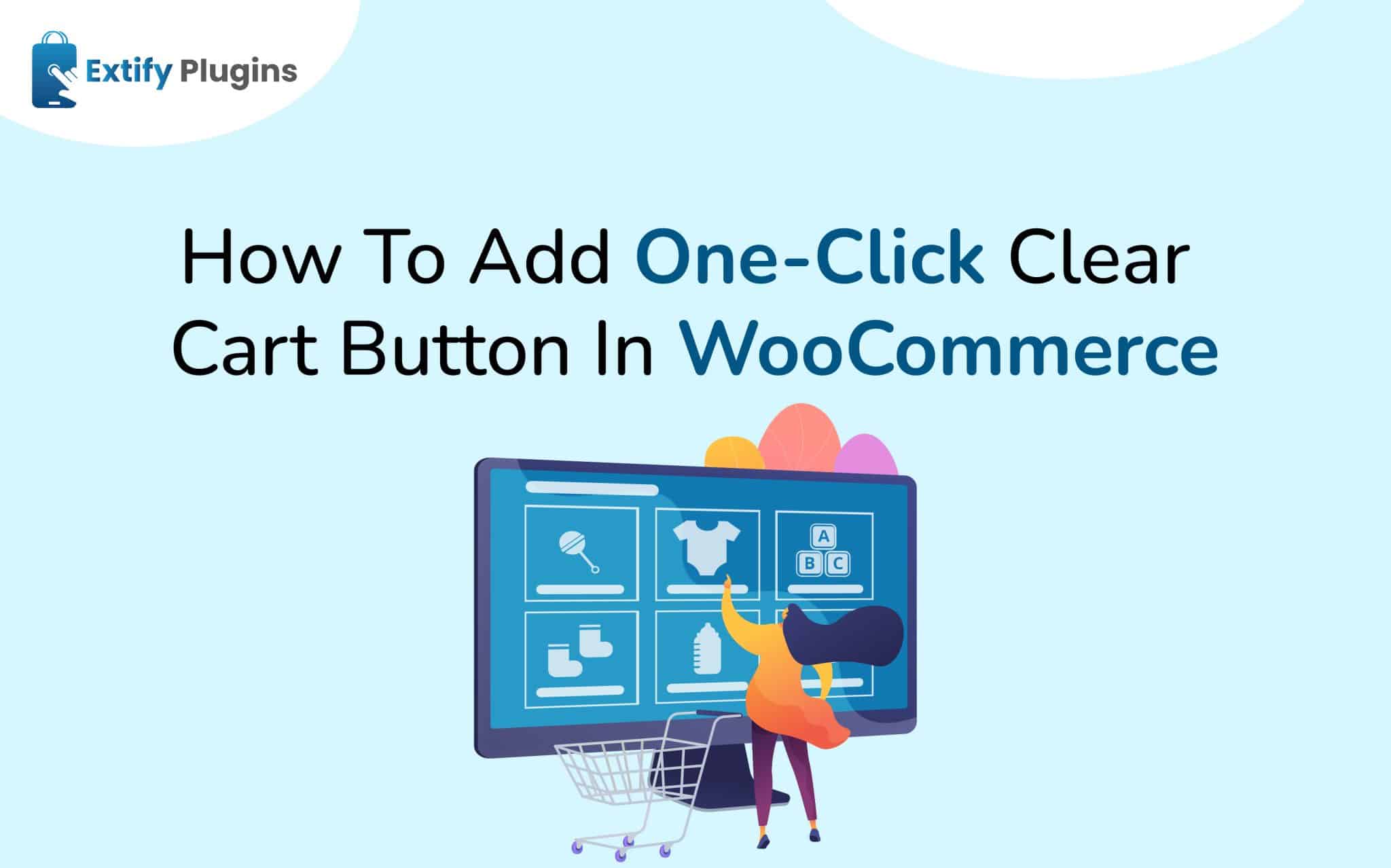 One Click Clear Cart Button for WooCommerce